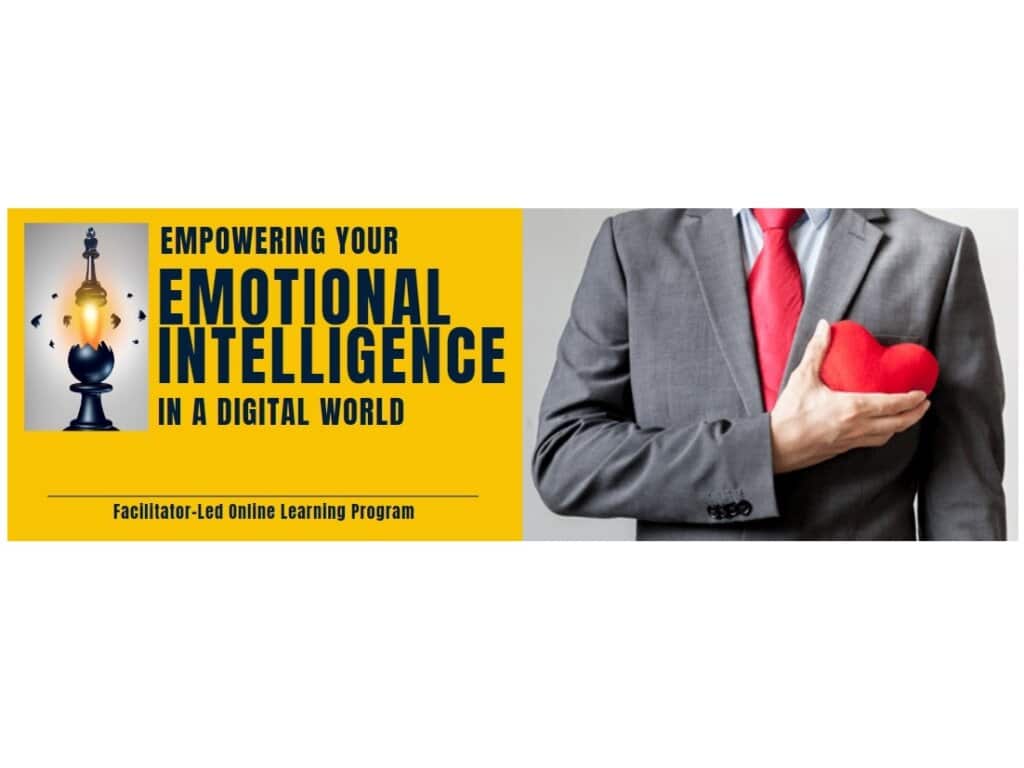 EMPOWERING YOUR EMOTIONAL INTELLIGENCE IN A DIGITAL WORLD