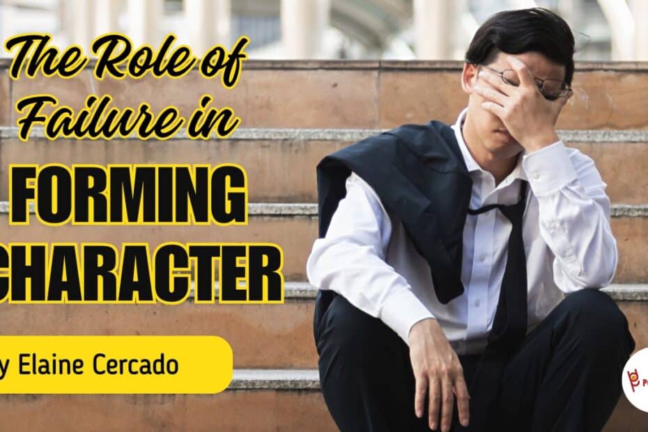 Role of failure in forming character