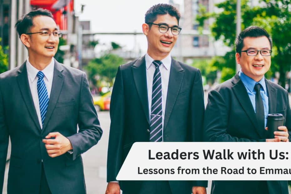 Leaders Walk with Us Lessons from the Road to Emmaus